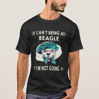 27 私のビーグル連れていけないなら行かない ビーグル Tシャツ