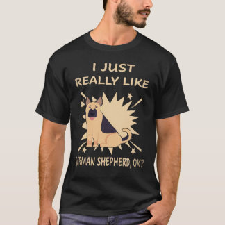 27 私はただドイツ牧羊犬が本当に好きなの ドイツ牧羊犬 OK Tシャツ