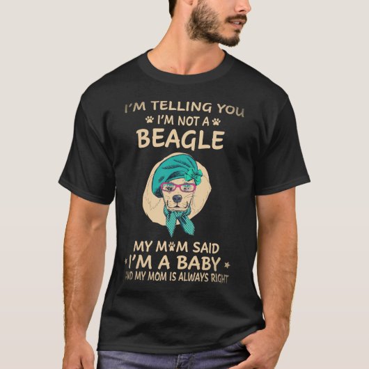 27 私はビーグルではないと伝えています Tシャツ (正面)