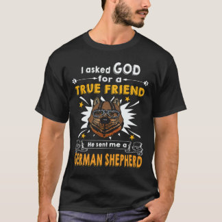 27 私は神に真の友を願うとジャーマンが送られました Tシャツ