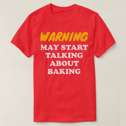 2825警告年にベーキングについて話し始める Tシャツ (デザイン正面)