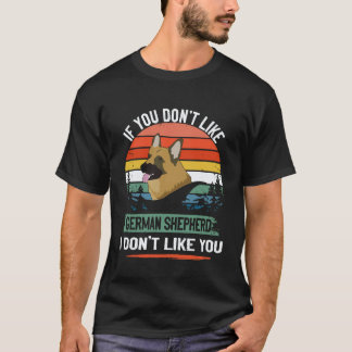 28 ジャーマンシェパードが好きじゃないなら私も好きじゃない Tシャツ
