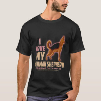 28 愛してるドイツ+シェパード 人間が嫌いなの Tシャツ