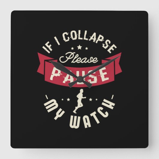 28.If I Collapse Please Pause My Watch スクエア壁時計 (正面)