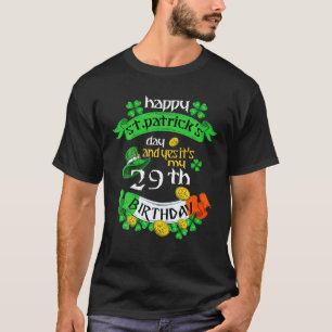 29歳St patricks dayそれが私の29誕生日 Tシャツ