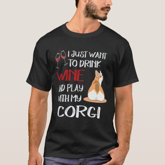 29 私はただワインを飲みたい コーギー Tシャツ (正面)