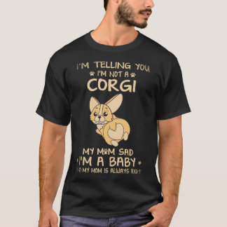 29 私はコーギーではないと伝えています Tシャツ