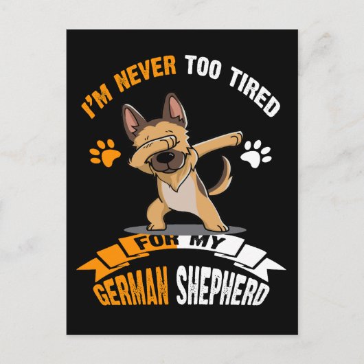 2 私はドイツ牧羊犬のために疲れすぎることはない ポストカード (正面)