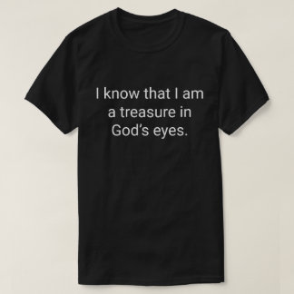 2. 私は神の目に宝物と映っていると知っています。 Tシャツ