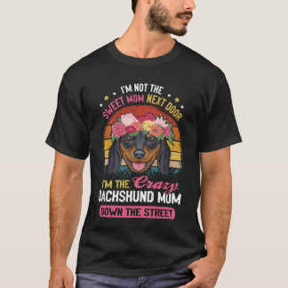 2 私は隣の甘いお母さんじゃない 私は狂ったダ Tシャツ