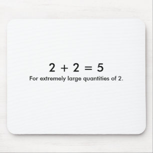 2 + 2 =膨大な量の2.のための5、 マウスパッド