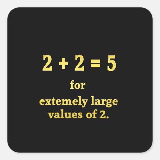 2 + 2 = 5 面白い数学ジョーク スクエアシール (正面)