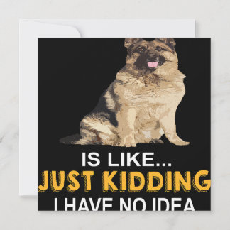 2 A Day Without My German Shepherd Is Like Just Ki 招待状