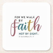 2 Corinthians 5:7 信仰を大切にするおもてなし スクエアペーパーコースター (正面)