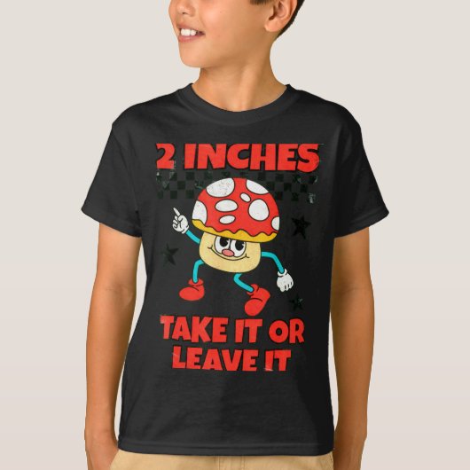 2 Inches Naughty Exchange Gag Gift Edgy Gen Z Meme Tシャツ (正面)