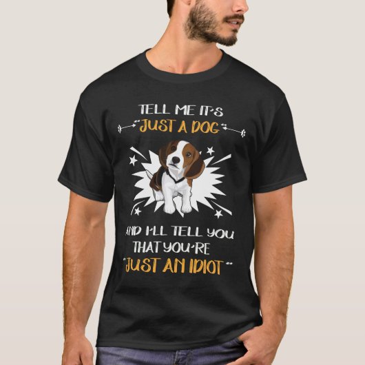 2 Just A Dog - ただのバカ Tシャツ (正面)