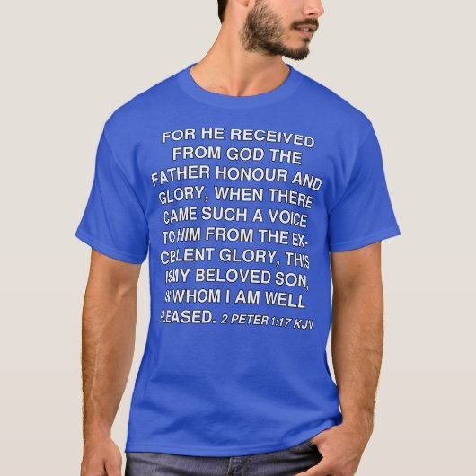 2 Peter 1:17 これがわたしの愛する子KJV聖書 Tシャツ (正面)
