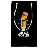 2Bまたは2Bではない2Bシェークスピアおもしろい鉛筆画プンダークBG スモールペーパーバッグ (正面)