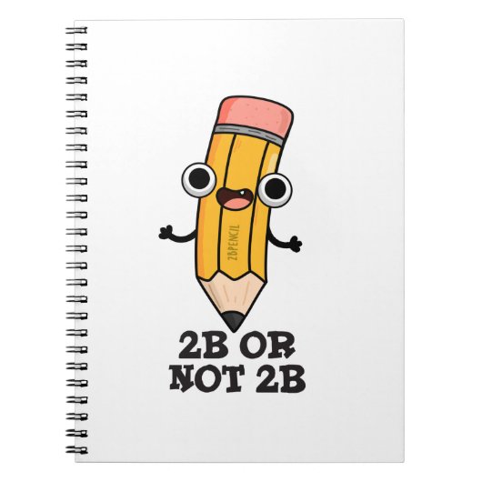 2B じゃないか、2B であるか。ユーモアあふれるシェイクスピア鉛筆パン ノートブック (正面)