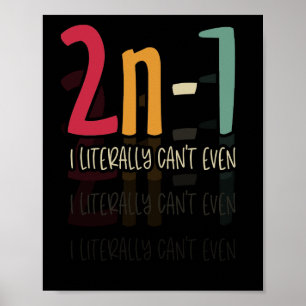 2n-1私は文字通り数学の代数ユーモアさえも出来ない ポスター