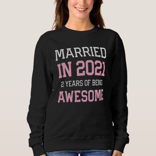 2nd Anniversary for Women Married In 2021 Couples  スウェットシャツ (正面)