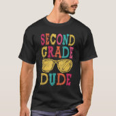 2nd Grade Dude Back to School  First Day of School Tシャツ (正面)