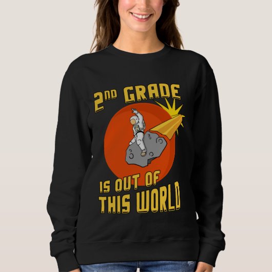 2nd Grade is Out of this World Astronaut スウェットシャツ (正面)