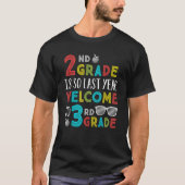 2nd Grade Is So Last Year Welcome To 3rd Grade Tea Tシャツ (正面)