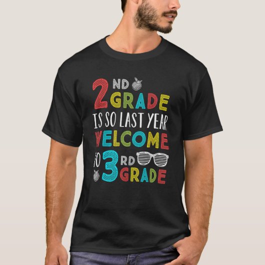 2nd Grade Is So Last Year Welcome To 3rd Grade Tea Tシャツ (正面)