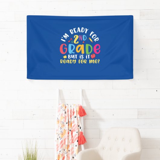 2nd Grade Teacher I Am Ready For 2nd Grade 横断幕 (インサイチュ)