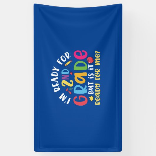 2nd Grade Teacher I Am Ready For 2nd Grade 横断幕 (縦)