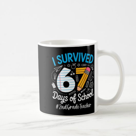 2nd Grade Teacher Survived 67 Days Of School Humor コーヒーマグカップ (右)