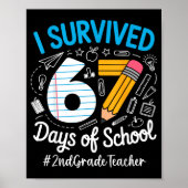 2nd Grade Teacher Survived 67 Days Of School Humor ポスター (正面)