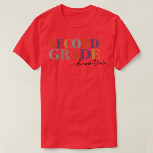 2nd Grade Team Teacher Second Grade Dream Team Tea Tシャツ (デザイン正面)