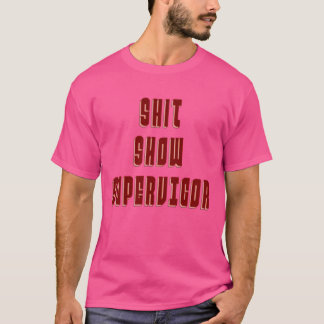 2SHIT SHOW SUPERVISOR ファミリー Tシャツ