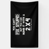 2x4でマニングできるのに、愚か者を直すことはできない 横断幕 (縦)