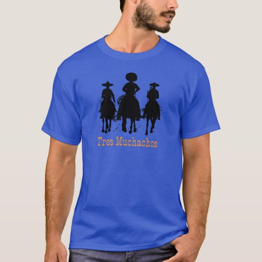 3つのマチャチョス3メキシコのカウボーイズ乗馬 Tシャツ (正面)