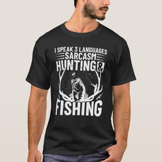 3ヶ国語を話す サーカズム 狩猟 釣り ハント Tシャツ (正面)