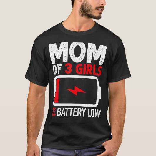 3人の女の子の母が娘の母からバッテリ低下 Tシャツ (正面)