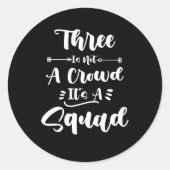 3人は群衆ではない分隊の友達最高のだ ラウンドシール (正面)