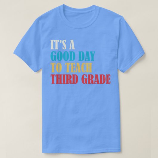 3年生まで教えいい日だ3年生 Tシャツ (デザイン正面)