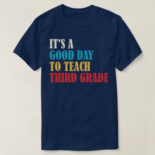 3年生まで教えいい日だ3年生 Tシャツ (デザイン正面)
