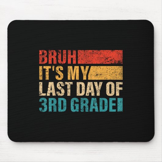 3年生Bruh三年生の最後の日 マウスパッド (正面)