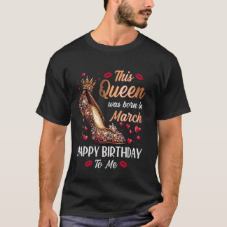 3月に生まれた女王 ハイヒール 女性向け ハッピーバイ Tシャツ