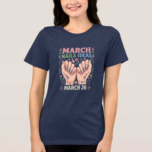 "3月のマニキュアアイデア" Tシャツ – ネイルアートのプレゼント (正面)