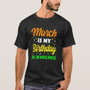 3月は私の誕生日は全体の月の3月の誕生日である Tシャツ