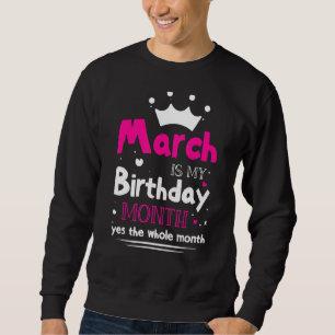 3月は私の誕生日Yesは全体の月おもしろい3月 スウェットシャツ