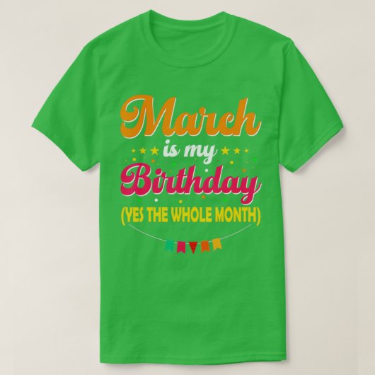 3月は私の誕生日Yes全体の月の誕生日 Tシャツ (デザイン正面)