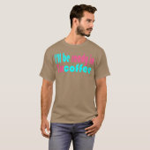 3杯目のコーヒーで準備万端 コーヒーガール Tシャツ (正面フル)