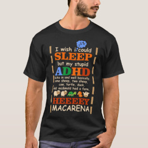 3歳で眠れたらいいけど、アホなADHD蹴が欲しい Tシャツ